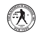 THE BLACKNESS IN MANHOOD, INC NEW YORK FOUNDED 1973