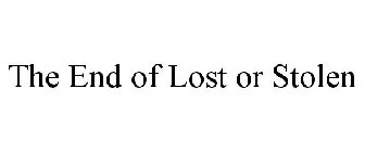 THE END OF LOST OR STOLEN