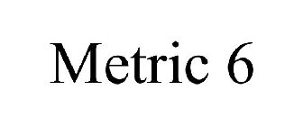 METRIC 6
