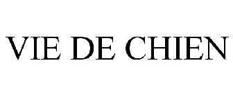 VIE DE CHIEN