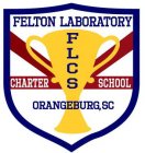 FELTON LABORATORY CHARTER SCHOOL FLCS ORANGEBURG, SC