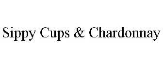 SIPPY CUPS & CHARDONNAY