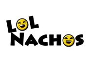 LOL NACHOS