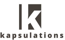 K KAPSULATIONS