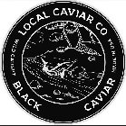 LOCAL CAVIAR CO BLACK CAVIAR WILD CAUGHT MADE IN USA