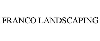 FRANCO LANDSCAPING