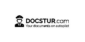 DOCSTUR.COM YOUR DOCUMENTS ON AUTOPILOT