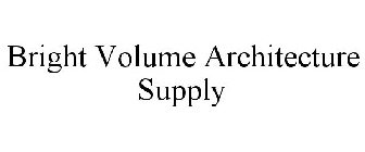 BRIGHT VOLUME ARCHITECTURE SUPPLY