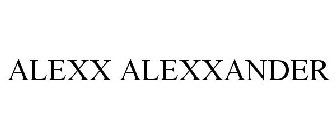 ALEXX ALEXXANDER