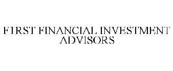 F1RST FINANCIAL INVESTMENT ADVISORS