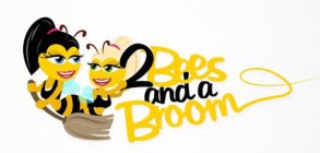 2 BEES AND A BROOM