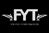 FYT FOR YOUR TRANSFORMATION