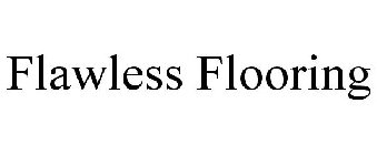 FLAWLESS FLOORING