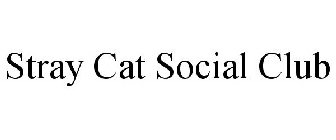 STRAY CAT SOCIAL CLUB