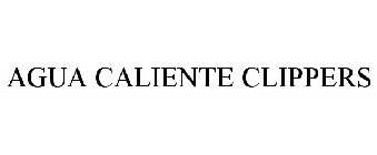 AGUA CALIENTE CLIPPERS