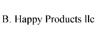 B. HAPPY PRODUCTS LLC