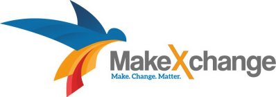 MAKEXCHANGE MAKE. CHANGE. MATTER.