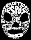 TRADITIONAL ESPO'S MEXICAN FOOD NATURALFRESH AUTHENTIC DELICIOUS HOMEMADE NATIVE TORTILLAS COMMUNITY CHANDLER FAMILY MARGARITAS CERVEZAS 50 YEARS