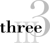 THREE 3 III
