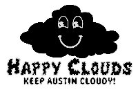 HAPPY CLOUDS KEEP AUSTIN CLOUDY!