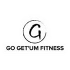 G GO GET'UM FITNESS