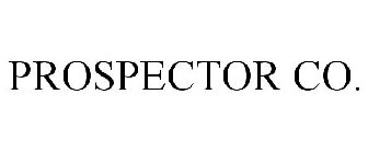 PROSPECTOR CO.
