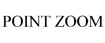 POINT ZOOM