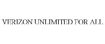 VERIZON UNLIMITED FOR ALL