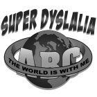 SUPER DYSLALIA ABC THE WORLD IS WITH ME