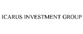 ICARUS INVESTMENT GROUP
