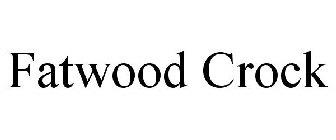 FATWOOD CROCK