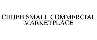 CHUBB SMALL COMMERCIAL MARKETPLACE