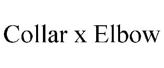 COLLAR X ELBOW