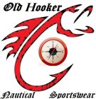 OLD HOOKER NAUTICAL SPORTSWEAR