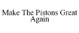 MAKE THE PISTONS GREAT AGAIN