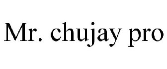 MR. CHUJAY PRO