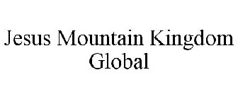 JESUS MOUNTAIN KINGDOM GLOBAL