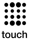 TOUCH