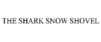 THE SHARK SNOW SHOVEL