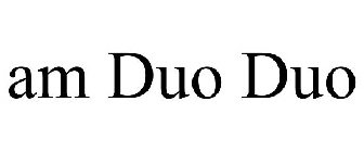 AM DUO DUO