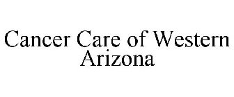 CANCER CARE OF WESTERN ARIZONA