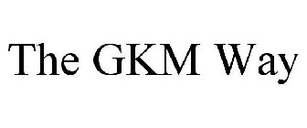THE GKM WAY