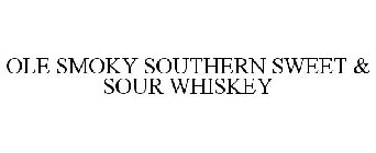 OLE SMOKY SOUTHERN SWEET & SOUR WHISKEY