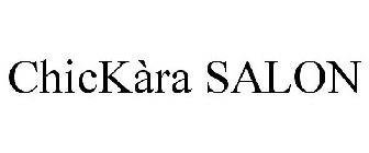 CHICKÀRA SALON