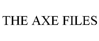 THE AXE FILES