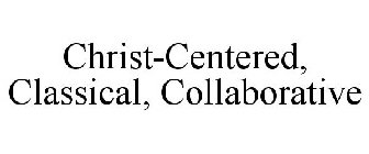 CHRIST-CENTERED, CLASSICAL, COLLABORATIVE