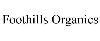 FOOTHILLS ORGANICS