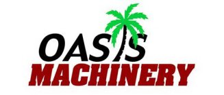 OASIS MACHINERY
