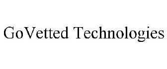 GOVETTED TECHNOLOGIES