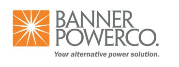 BANNER POWERCO. YOUR ALTERNATIVE POWER SOLUTION.